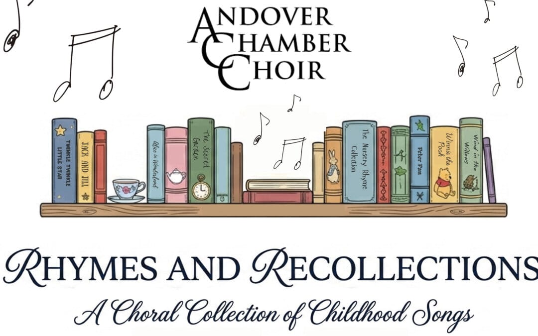 Andover Chamber Choir presents “Rhymes and Recollections”